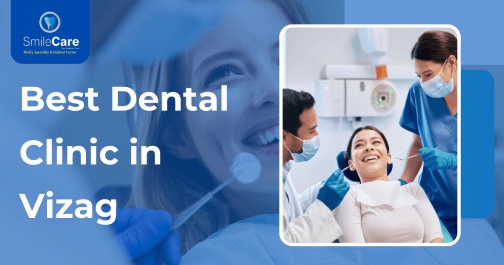 Best Dental Clinic in Vizag