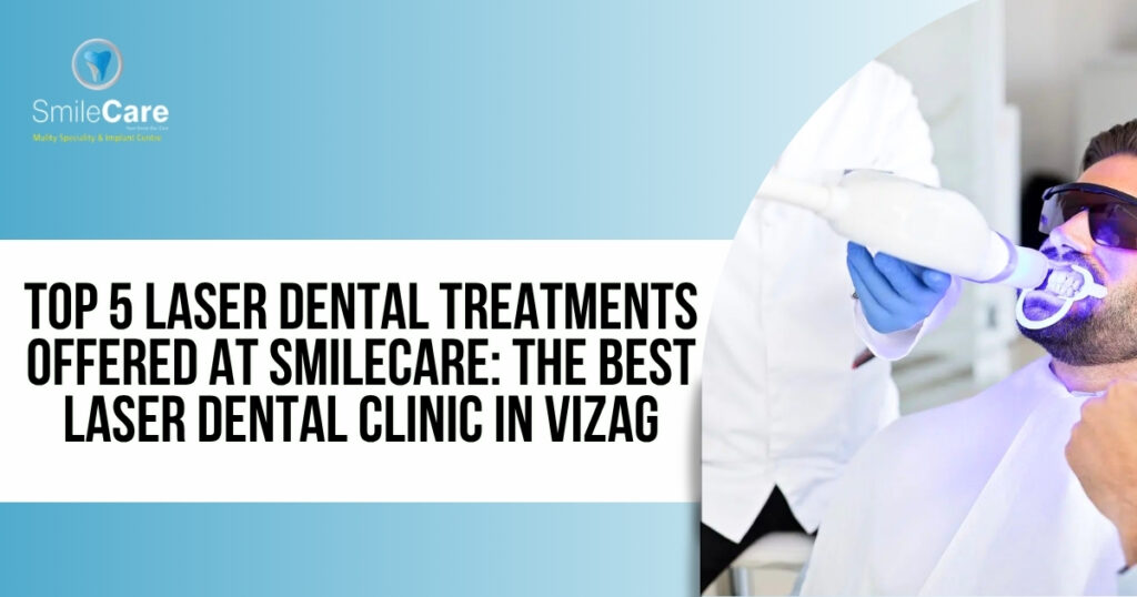 Laser dental treatment in Vizag