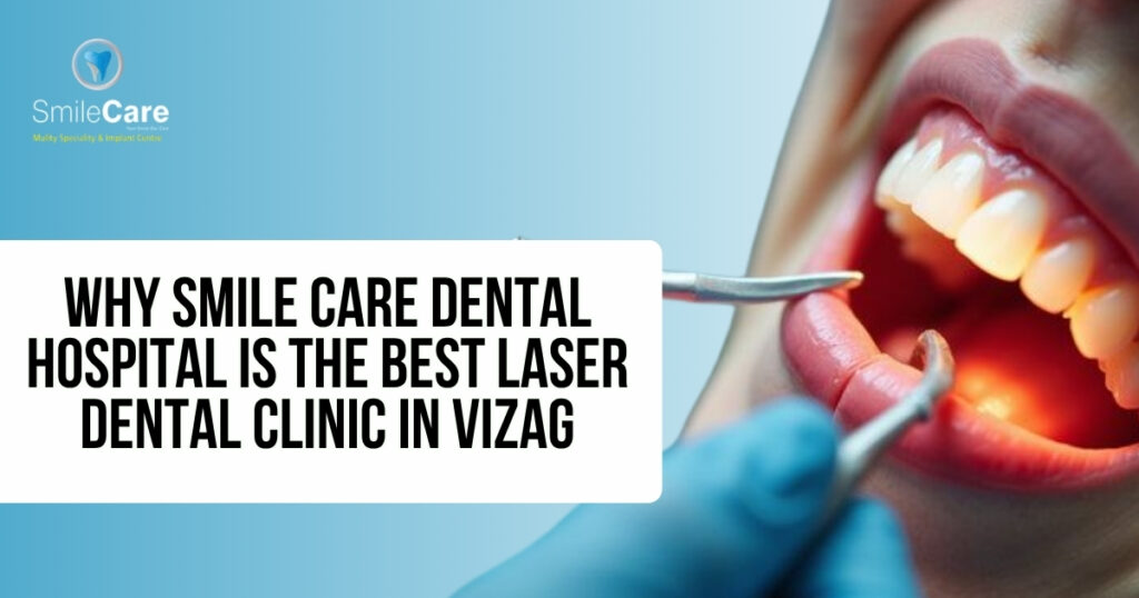 best laser dental clinic in Vizag